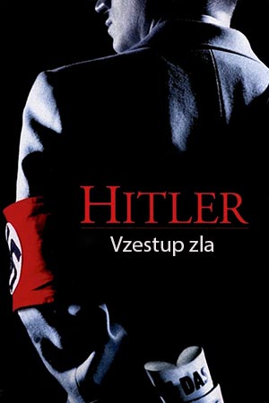 Hitler: Vzestup zla